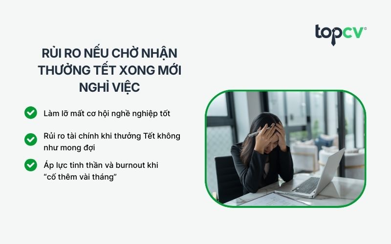 Chờ nhận thưởng Tết rồi mới nghỉ việc tiềm ẩn nhiều rủi ro
