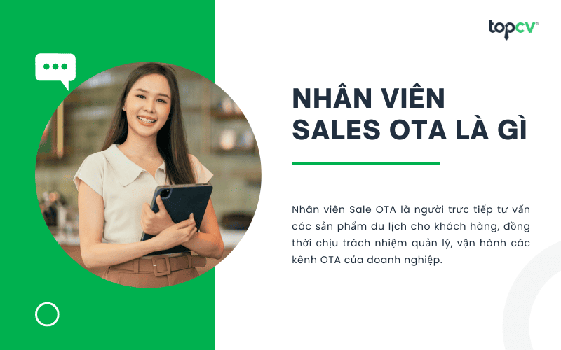Nhân viên Sale OTA chịu trách nhiệm quản lý, vận hành các kênh OTA của doanh nghiệp