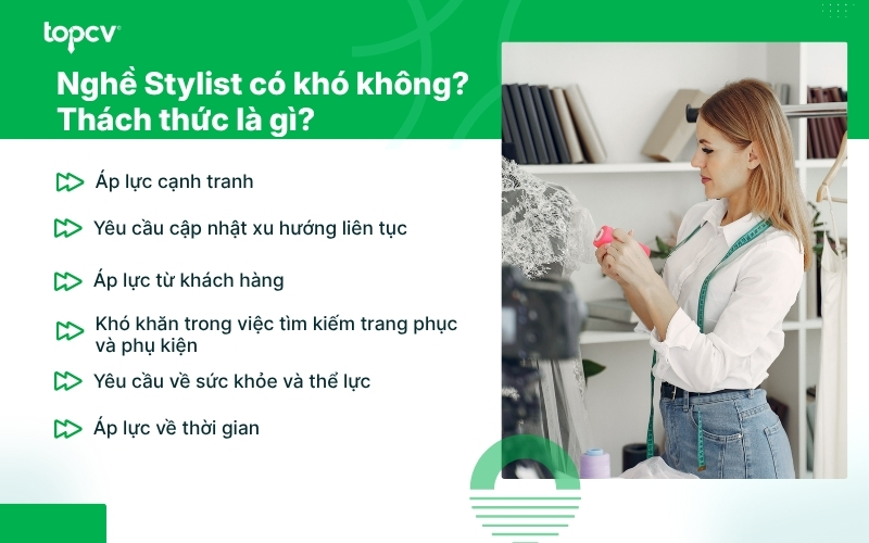 Sự cạnh tranh cao và áp lực từ khách hàng là những rào cản lớn đối với nghề Stylist