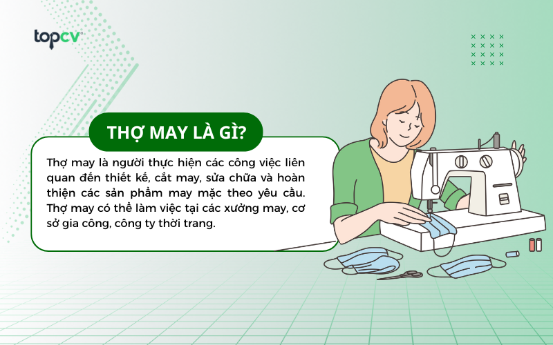 Thợ may may là một trong những việc làm phổ thông phổ biến hiện nay