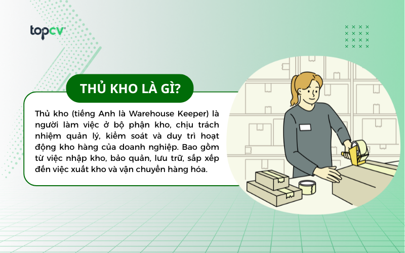 Thủ kho là vị trí không thể thiếu trong hệ thống quản lý kho của doanh nghiệp