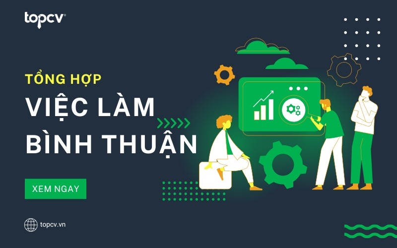 Những việc làm Bình Thuận phổ biến nhất hiện nay