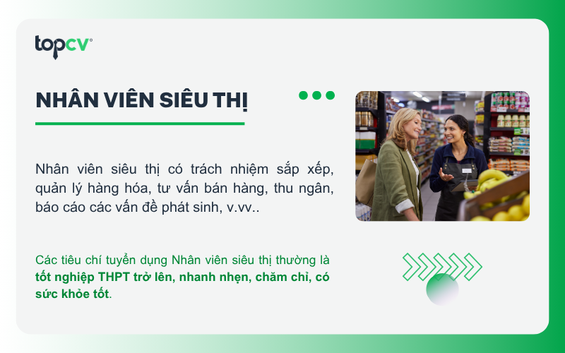 Nhân viên siêu thị là người sắp xếp, quản lý hàng hóa, thu ngân, v.vv..