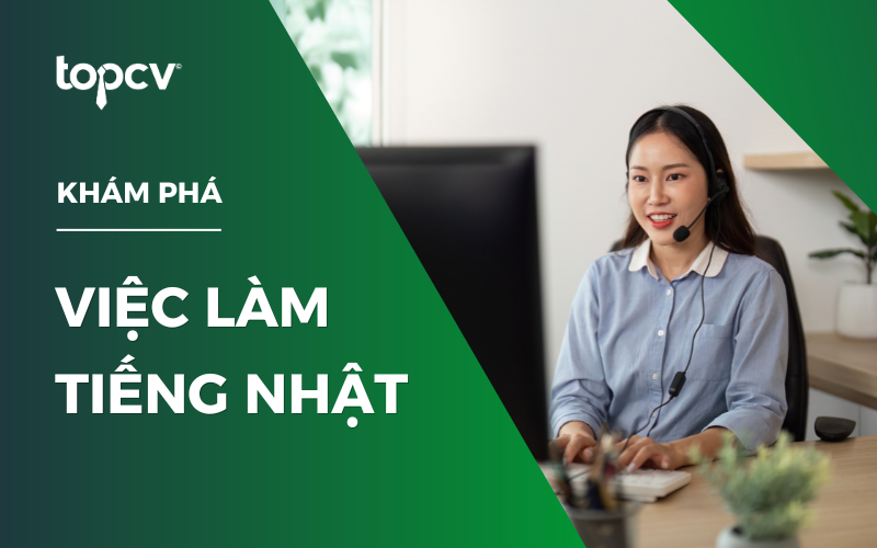 Một số gợi ý việc làm tiếng Nhật lương cao mới nhất
