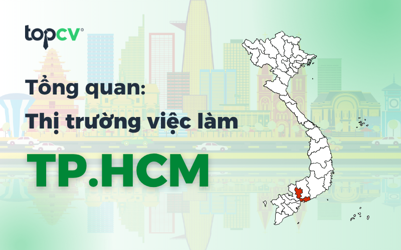 Tổng quan: Giới thiệu về cơ hội việc làm tại Thành phố Hồ Chí Minh